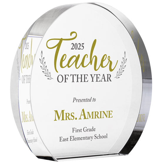 Custom Circle Shaped Glass Award With Freestanding Base And Gold Printing Of Teacher Of The Year Message And Laurels Art