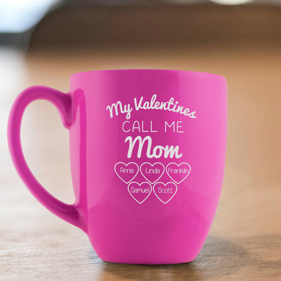 Custom Pink Ceramic Bistro Mug Laser Engraved With My Valentines Call Me Mom And Five Names Inside Hearts On Dinner Table