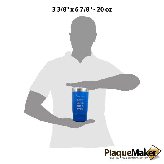 Size Guide With Blank Figure Holding Blue Stainless Steel Coffee Tumbler Engraved To Show Customizable Best Ever Message