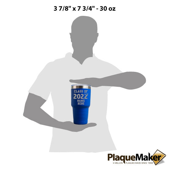 Size Guide With Blank Figure Holding Blue 30 Ounce Stainless Steel Tumbler Engraved With Class Of 2022 And Name Here Text