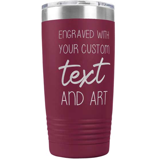 Custom Maroon Twenty Ounce Stainless Steel Coffee Tumbler With Clear Lid And Laser Engraved To Show Customizable Areas