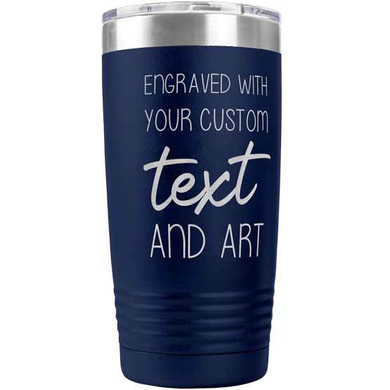 Custom Navy Blue Twenty Ounce Stainless Steel Coffee Tumbler With Clear Lid And Laser Engraved To Show Customizable Areas