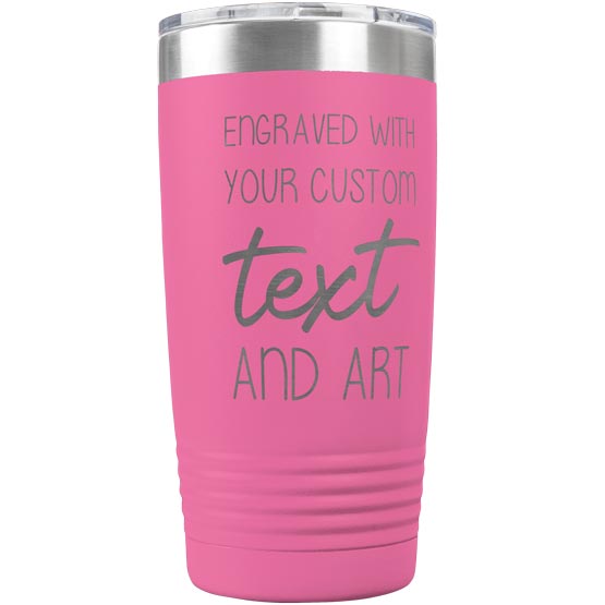 Custom Pink Twenty Ounce Stainless Steel Coffee Tumbler With Clear Lid And Laser Engraved To Show Customizable Areas