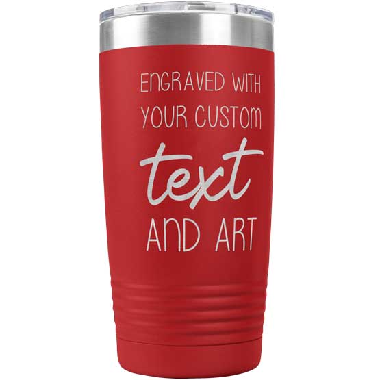 Custom Red Twenty Ounce Stainless Steel Coffee Tumbler With Clear Lid And Laser Engraved To Show Customizable Areas