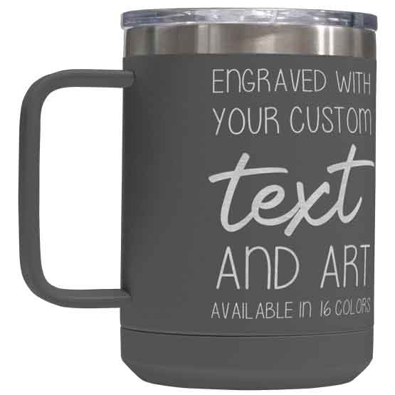 Gray Stainless Steel Coffee Tumbler Mug With Handle And Laser Engraved To Show Customizable Areas For Text And Art