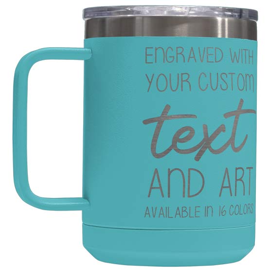 Teal Stainless Steel Coffee Tumbler Mug With Handle And Laser Engraved To Show Customizable Areas For Text And Art