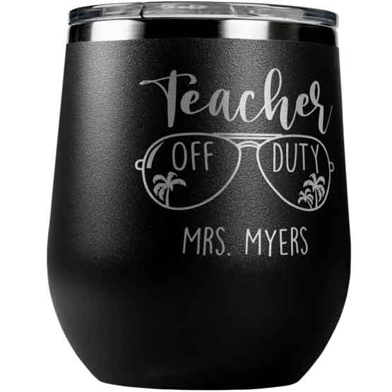 Black Stainless Steel 12 Ounce Stemless Wine Tumbler Laser Engraved With Sunglasses Art And Teacher Off Duty Text And Name