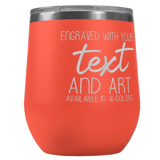 Custom Coral Stemless Wine Tumbler Laser Engraved To Show Customizable Areas For Text And Art Against White Background