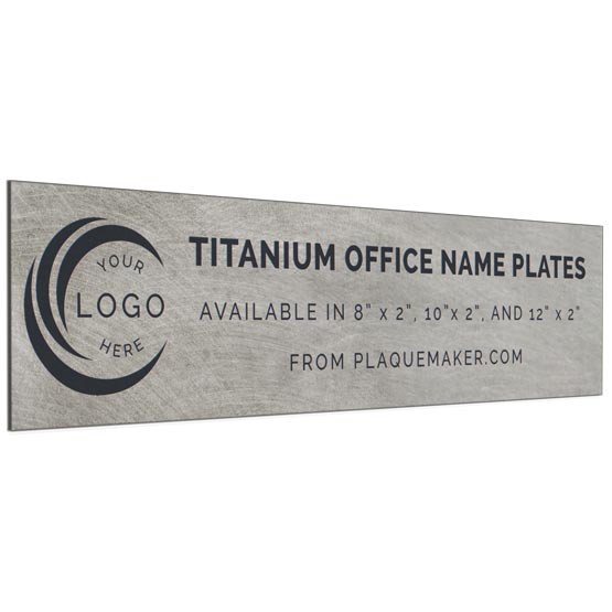 Custom Name Plate - Titanium Office Name Plate, Engraved Name Plate. Engraved with your name, title, and logo.