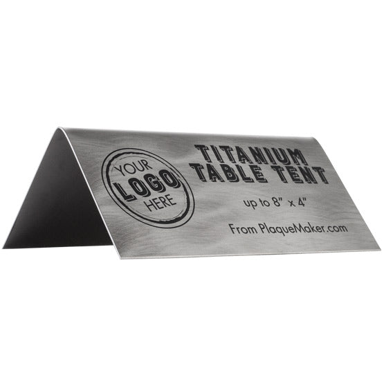 Custom Table Tent, Titanium Name Tent - Up to 8x4". Engraved with your name, title, and logo.