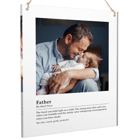 Color Printed Acrylic Sign With Photo Of Dad Holding Baby And Custom Father Definition Hanging Via Holes And Twine