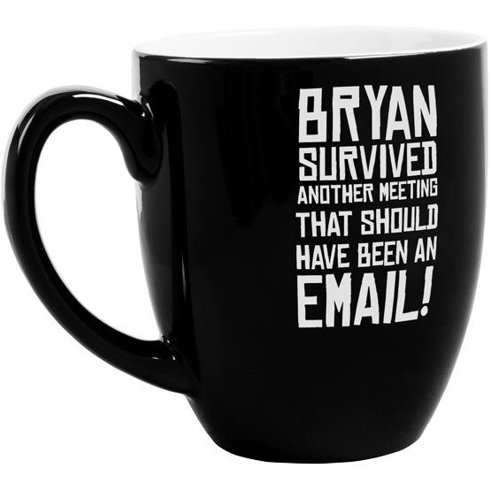 Custom Survived Meeting Bistro Mug