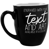 Custom Engraved 16 oz Black Ceramic Bistro Coffee Mug and Your Message and Art or Logo