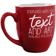 Custom Engraved 16 oz Red Ceramic Bistro Coffee Mug and Your Message and Art or Logo