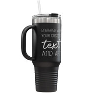 Custom 40 oz Black Tumbler with Handle Engraved with Your Message and Art or Logo