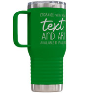 Custom 20 oz Green Tumbler with Handle Engraved with Your Message and Art or Logo