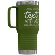 Custom 20 oz Olive Green Tumbler with Handle Engraved with Your Message and Art or Logo