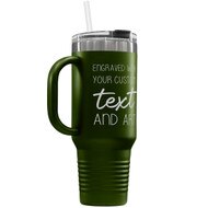 Custom 40 oz Olive Green Tumbler with Handle Engraved with Your Message and Art or Logo