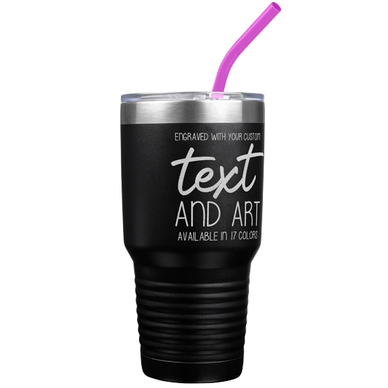 Custom Engraved 30 oz Black Tumbler with Your Message and Art or Logo