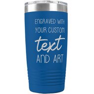 Custom Engraved 20 oz Blue Tumbler with Your Message and Art or Logo.