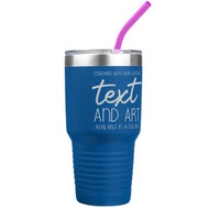 Custom Engraved 30 oz Blue Tumbler with Your Message and Art or Logo