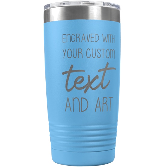 Custom Engraved 20 oz Light Blue Tumbler with Your Message and Art or Logo.