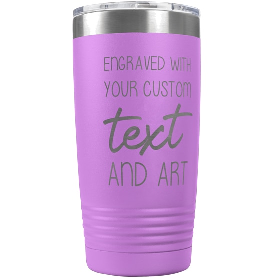 Custom Engraved 20 oz Light Purple Tumbler with Your Message and Art or Logo