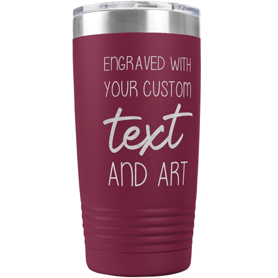 Custom Engraved 20 oz Maroon Tumbler with Your Message and Art or Logo.