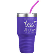 Custom Engraved 30 oz Purple Tumbler with Your Message and Art or Logo