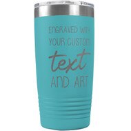 Custom Engraved 20 oz Teal Tumbler with Your Message and Art or Logo.