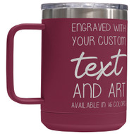 Custom Engraved 15 oz Maroon Tumbler Mug with Your Message and Art or Logo