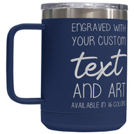 Custom Engraved 15 oz Navy Tumbler Mug with Your Message and Art or Logo