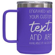 Custom Engraved 15 oz Purple Tumbler Mug with Your Message and Art or Logo
