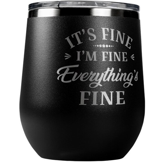 I'm Fine Wine Black Tumbler - 12 oz