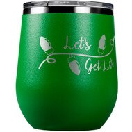 Let's Get Lit Wine Green Tumbler