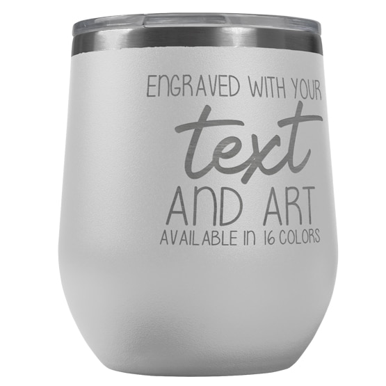 Custom Engraved 12 oz Teal Wine Tumbler with Your Message and Art or Logo