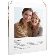 Custom Printed Mother Definition Acrylic Sign Gift for Mother's Day. Personalized with your definition and picture.